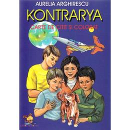 Kontrarya - Aurelia Arghirescu, editura Lizuka Educativ
