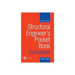 Structural Engineer&#039;s Pocket Book: Eurocodes, editura Taylor &amp; Francis