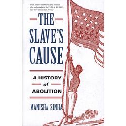 Slave's Cause, editura Yale University Press Academic