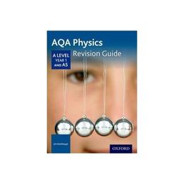 AQA A Level Physics Year 1 Revision Guide, editura Oxford Secondary