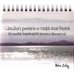 Ganduri pentru o viata mai buna - helen exley, editura helen exley