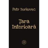 Tara interioara - Petr Borkovec, editura Scoala Ardeleana