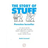 The Story of Stuff. Povestea lucrurilor - Annie Leonard, editura Seneca