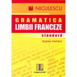 Gramatica limbii franceze standard - Sophie Vieillard, editura Niculescu