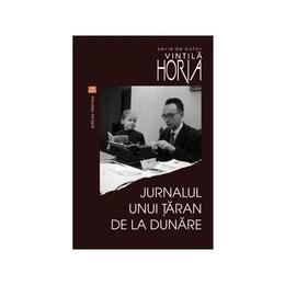 Jurnalul unui taran de la dunare - vintila horia, editura vremea