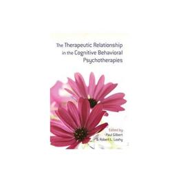 Therapeutic Relationship in the Cognitive Behavioral Psychot, editura Taylor & Francis