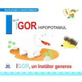 I de la Igor, Hipopotamul - Igor, un inotator gras (necartonat), editura Didactica Publishing House