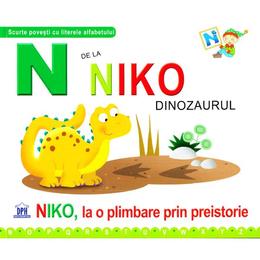 N de la niko, dinozaurul - niko, la o plimbare prin preistorie (necartonat), editura didactica publishing house