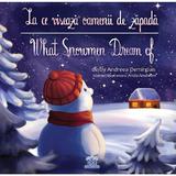 La ce viseaza oamenii de zapada. What Snowmen Dream of - Andreea Demirgian, editura Didactica Publishing House