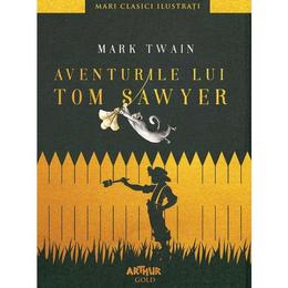 Aventurile lui Tom Sawyer - Mark Twain, editura Grupul Editorial Art
