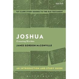 Joshua: An Introduction and Study Guide, editura Bloomsbury Academic T&t Clark