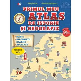 Primul meu atlas de istorie si geografie - Magda Stan, Gabriela Barbulescu, editura Litera