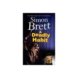 Deadly Habit, editura Severn House Publishers Ltd