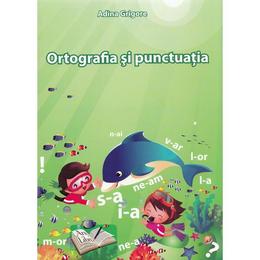 Ortografia si punctuatia - adina grigore, editura ars libri