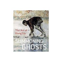 Summoning Ghosts, editura University Of California Press