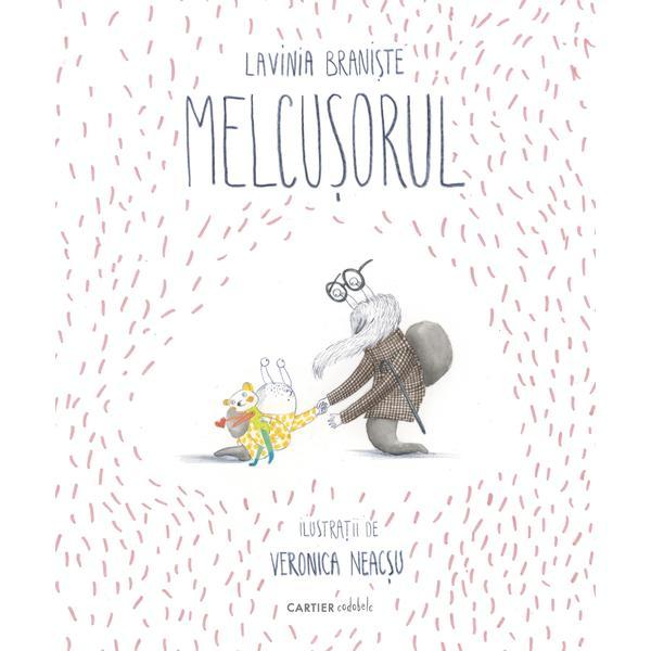 Melcusorul - lavinia braniste, editura cartier