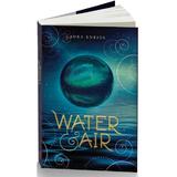 Water Air - Laura Kneidl, editura Unicart