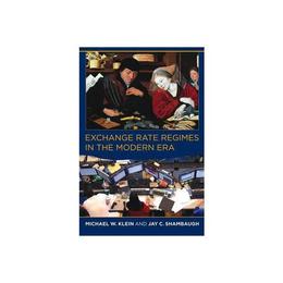 Exchange Rate Regimes in the Modern Era, editura Mit University Press Group Ltd
