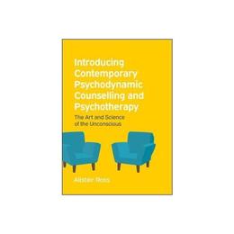 Introducing Contemporary Psychodynamic Counselling and Psych, editura Open University Press