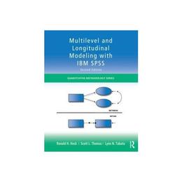 Multilevel and Longitudinal Modeling with IBM SPSS, editura Taylor & Francis