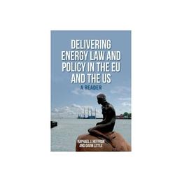 Delivering Energy Law and Policy in the EU and the US, editura Edinburgh University Press