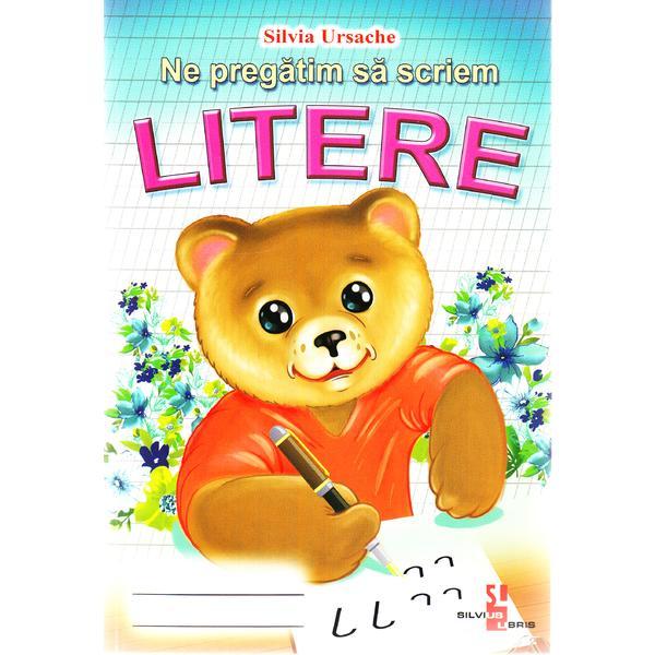 Ne pregatim sa scriem litere - silvia ursache, editura silvius libris