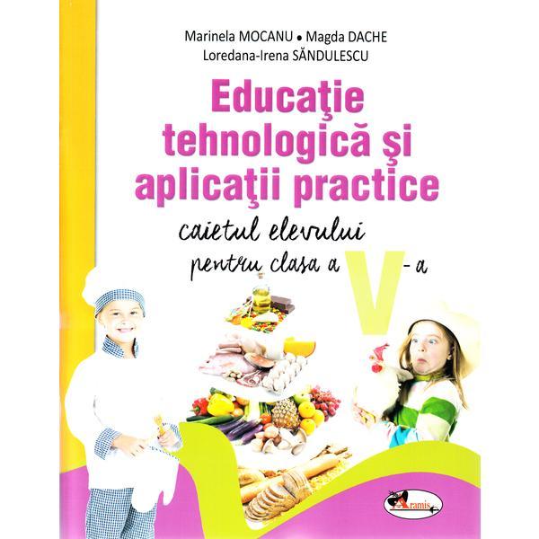 Educatie tehnologica si aplicatii practice - clasa 5 - caietul elevului - marinela mocanu, magda dache, editura aramis