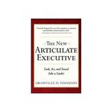 New Articulate Executive: Look, Act and Sound Like a Leader, editura Mcgraw Hill Uk Business
