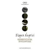 Expresivitatea involuntara - Eugen Negrici, editura Cartea Romaneasca