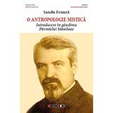 O antropologie mistica - Sandu Frunza, editura Eikon