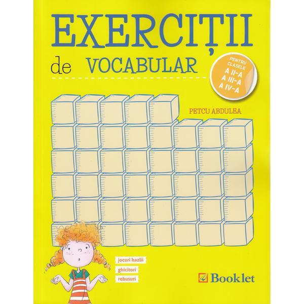 Exercitii de vocabular - Clasele 2, 3, 4 - Petcu Abdulea, editura Booklet