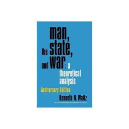 Man, the State, and War, editura Columbia University Press