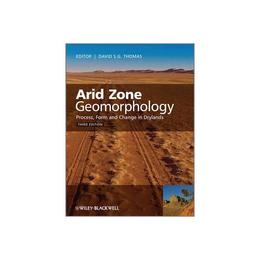 Arid Zone Geomorphology, editura Wiley-blackwell