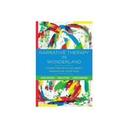 Narrative Therapy in Wonderland, editura W W Norton & Co