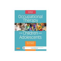 Occupational Therapy for Children and Adolescents, editura Elsevier Science