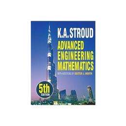 Advanced Engineering Mathematics - K A Stroud, editura Anova Pavilion