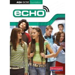 Echo AQA GCSE German Foundation Student Book, editura Pearson Heinemann Education