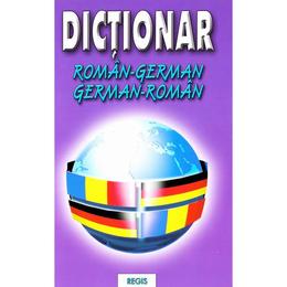 Dictionar roman-german, german-roman - Constatin Teodor, editura Regis