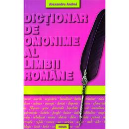 Dictionar de omonime al limbii romane - alexandru andrei, editura regis