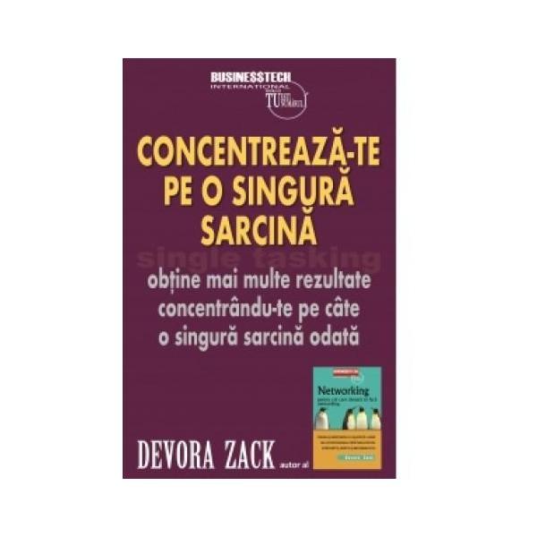 Concentreaza-te pe o singura sarcina - Devora Zack, editura Business Tech