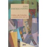 Erlebtes oder Erdachtes - Es kommt schon mal vor - Elena Dumitrescu-Nentwig, editura Limes