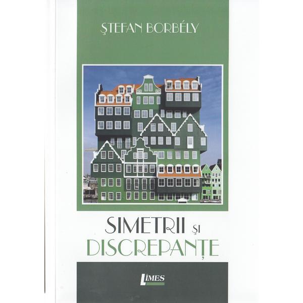 Simetrii si discrepante - stefan borbely, editura limes