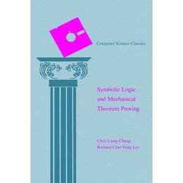 Symbolic Logic and Mechanical Theorem Proving, editura Bertrams Print On Demand