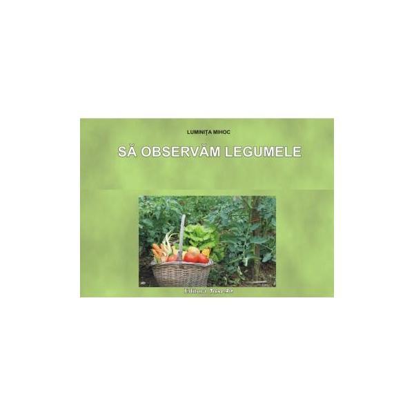 Sa observam legumele - Planse - Luminita Mihoc, editura Tehno-art
