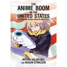 Anime Boom in the United States, editura Harvard University Press