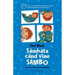 Sambata cand vine sambo - paul maar, editura humanitas