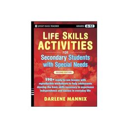 Life Skills Activities for Secondary Students with Special N, editura Jossey Bass Wiley
