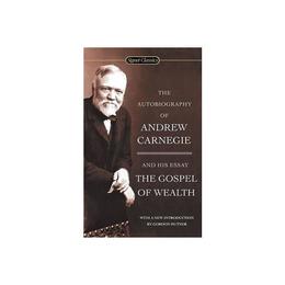 Autobiography Of Andrew Carnegie And The Gospel Of Wealth, editura Turnaround Publisher Services