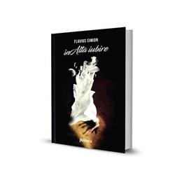 Inalta iubire - flavius simion, editura librex publishing