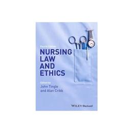 Nursing Law and Ethics, editura Wiley-blackwell